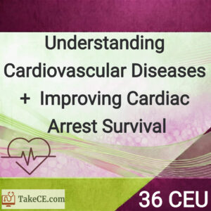 36CEU: Understanding Cardiovascular Diseases + Improving Cardiac Arrest Survival
