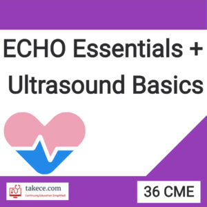 36 CME: Echo Essentials & Ultrasound Basics