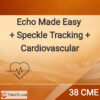 38 Echo Made Easy + Cardio CME