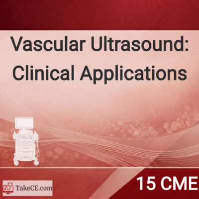 15CME Vascular Ultrasound: Clinical Applications