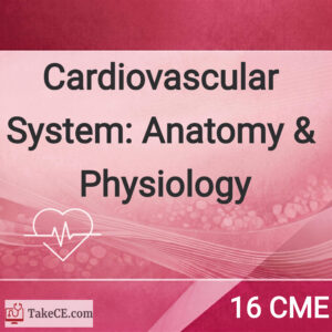 16 CME: Cardiovascular System: Anatomy & Physiology, ❤️Top Pick | Paper Book📘